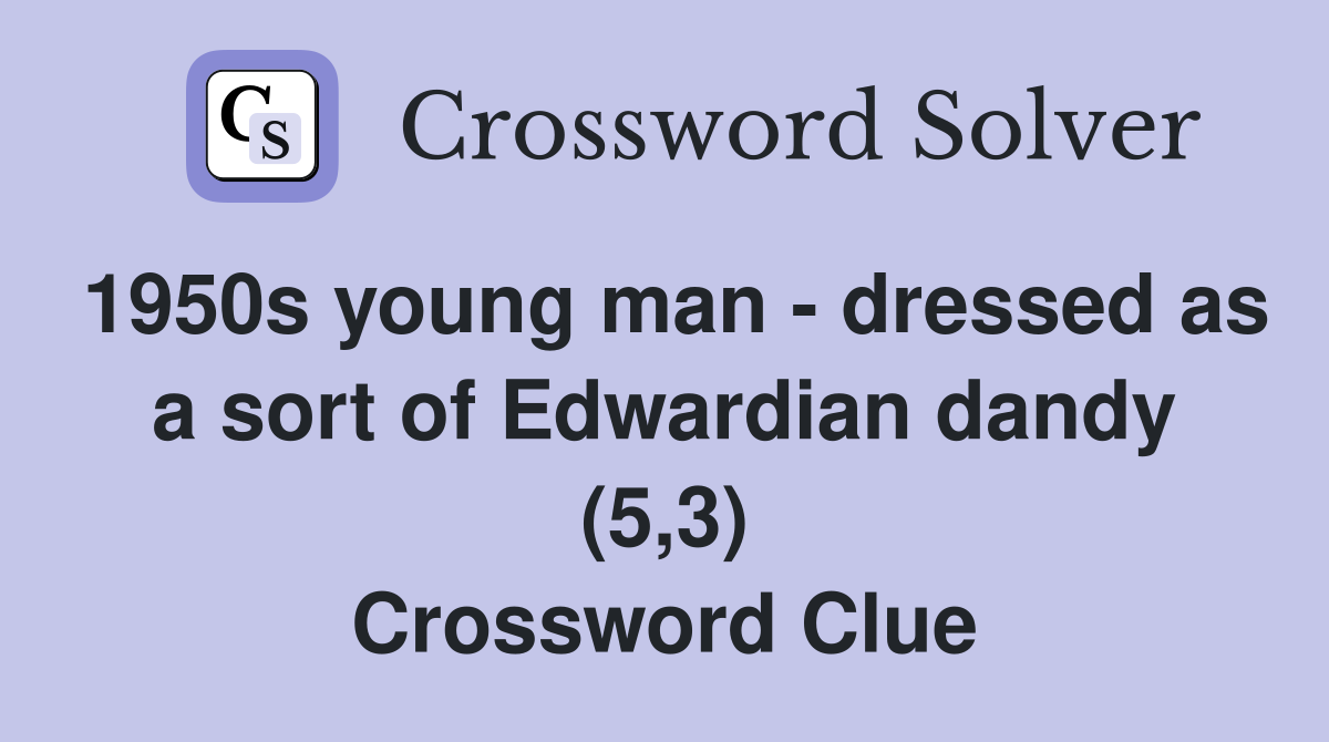 1950s young man dressed as a sort of Edwardian dandy (5,3